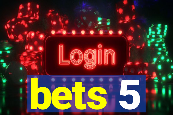bets 5